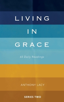 Paperback Living In Grace: Vol 2: 65 Daily Readings Book