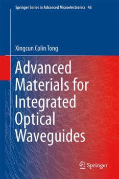 Hardcover Advanced Materials for Integrated Optical Waveguides Book