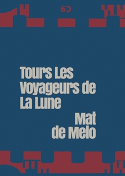 Paperback Tous les Voyageurs de la Lune [French] Book