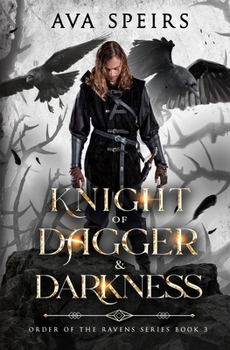 Knight of Dagger & Darkness: Order of the Ravens Series - Book #3 of the Order of the Ravens