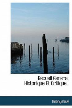 Hardcover Recueil General, Historique Et Critique... [French] Book