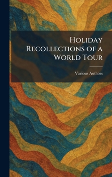 Hardcover Holiday Recollections of a World Tour Book