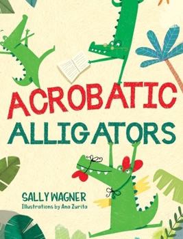 Hardcover Acrobatic Alligators Book