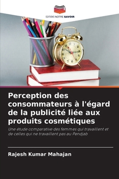 Paperback Perception des consommateurs à l'égard de la publicité liée aux produits cosmétiques [French] Book