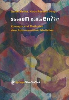 Paperback Streiten Kulturen?: Konzepte Und Methoden Einer Kultursensitiven Mediation [German] Book