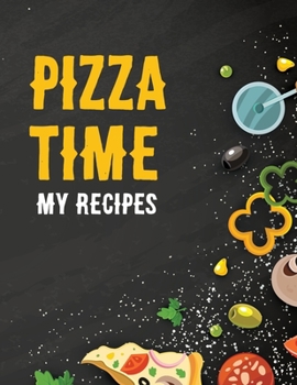 Paperback Pizza Time: My recipes Book