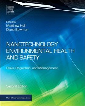 Paperback Nanotechnology Environmental Health and Safety: Risks, Regulation, and Management Book