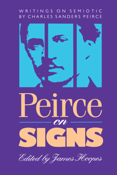 Paperback Peirce on Signs: Writings on Semiotic by Charles Sanders Peirce Book