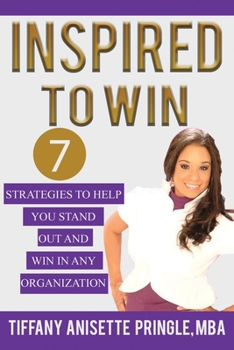 Paperback Inspired To Win: 7 Strategies To Stand Out And Win In Any Organization Book