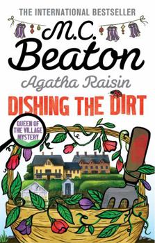 Agatha Raisin Dishing the Dirt - Book #26 of the Agatha Raisin