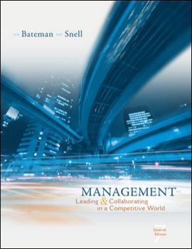 Management: Leading and Collaborating in the Competitive World with Connect Plus 9th (ninth) Edition by Bateman, Thomas, Snell, Scott published by McGraw-Hill/Irwin