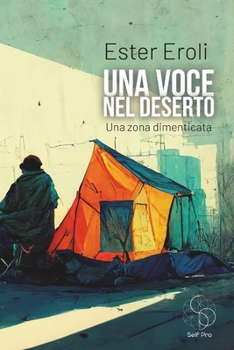 Paperback Una Voce Nel Deserto: Una Zona Dimenticata [Italian] Book