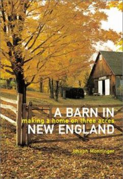 Hardcover A Barn in New England: Making a Home on Three Acres Book