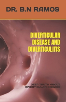 Paperback Diverticular Disease and Diverticulitis: Deep Truth about Diverticular Disease Book