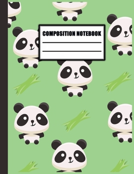 Composition notebook: Pretty Panda College Ruled Notebook for School, University and College. Nifty Lined Journal for Students, Kids and Teens for Writing & Notes