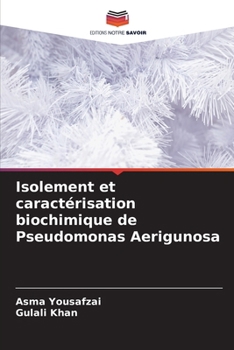 Paperback Isolement et caractérisation biochimique de Pseudomonas Aerigunosa [French] Book