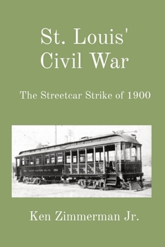 Paperback St. Louis' Civil War: The Streetcar Strike of 1900 Book