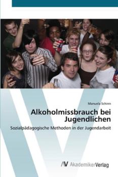 Paperback Alkoholmissbrauch bei Jugendlichen [German] Book