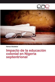 Paperback Impacto de la educación colonial en Nigeria septentrional [Spanish] Book