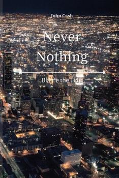 Paperback Never Nothing: Blame the Tide Book