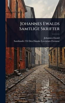 Hardcover Johannes Ewalds Samtlige Skrifter [Danish] Book