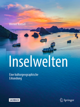Hardcover Inselwelten: Eine Kulturgeographische Erkundung [German] Book