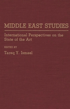 Hardcover Middle East Studies: International Perspectives on the State of the Art Book