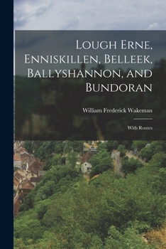 Paperback Lough Erne, Enniskillen, Belleek, Ballyshannon, and Bundoran: With Routes Book