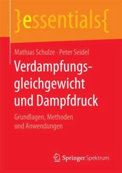 Paperback Verdampfungsgleichgewicht Und Dampfdruck: Grundlagen, Methoden Und Anwendungen [German] Book
