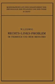 Das Rechts-Links-Problem Im Tierreich Und Beim Menschen: Mit Einem Anhang Rechts-Links-Merkmale Der Pflanzen
