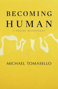 Hardcover Becoming Human: A Theory of Ontogeny Book