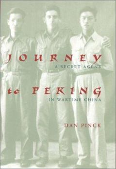 Hardcover Journey to Peking: A Secret Agent in Wartime China Book