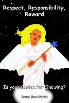 Paperback Respect, Responsibility, Reward: Is your Character Showing? Book