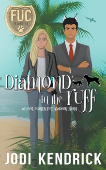 Diamond in the Ruff - Book #14 of the F.U.C. Newbie Academy