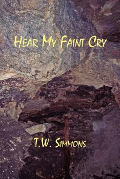 Paperback Hear My Faint Cry Book