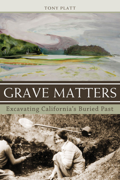 Paperback Grave Matters: Excavating California's Buried Past Book