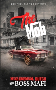 Paperback The Mob: An Urban Crime Thriller with Sex, Money, & Murder Book