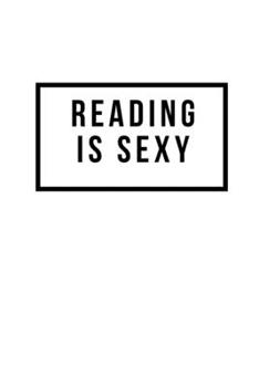 Paperback Reading is Sexy: Notebook / Simple Blank Lined Writing Journal / Book Lovers / Club / Rate / Review / Authors / Notes / Quotes / Wish L Book