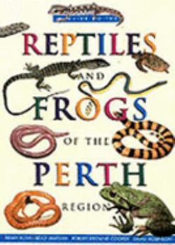 Paperback A Guide to the Reptiles and Frogs of the Perth Region Book