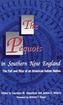 Paperback The Pequots in Southern New England: The Fall and Rise of an American Indian Nation Volume 198 Book