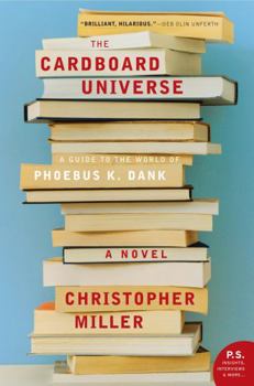 Paperback The Cardboard Universe: A Guide to the World of Phoebus K. Dank Book