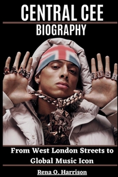 Paperback Central Cee Biography: From West London Streets to Global Music Icon Book