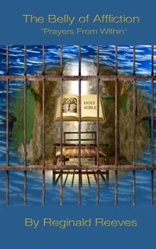 Paperback The Belly of Affliction (Prayers from Within) Book