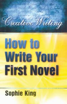 Paperback How to Write Your First Novel Book