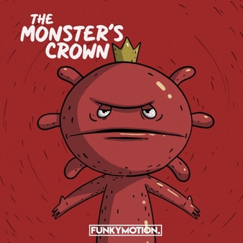 Paperback The Monster's Crown: A Monster Story Book