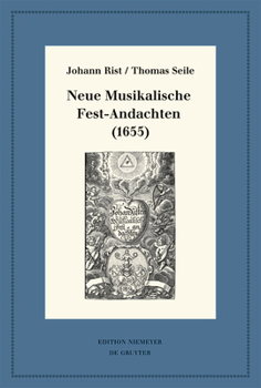 Hardcover Neue Musikalische Fest-Andachten (1655): Kritische Ausgabe Und Kommentar. Kritische Edition Des Notentextes [German] Book