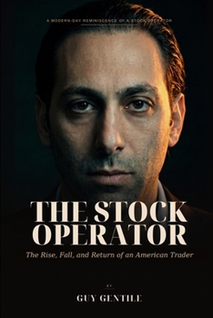 Paperback The Stock Operator: The Rise, Fall, and Return of an American Trader Book