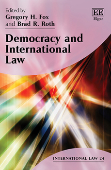 Hardcover Democracy and International Law (International Law series, 24) Book