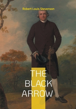 The Black Arrow: A Tale of the Two Roses