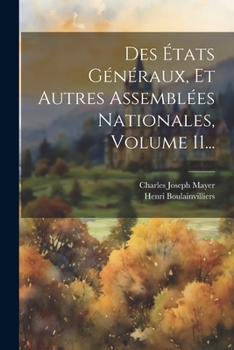 Paperback Des États Généraux, Et Autres Assemblées Nationales, Volume 11... [French] Book